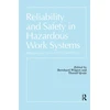 KNYGA Bernhard Wilpert Reliability and Safety In Hazardous Work Systems