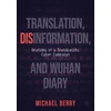 KNYGA Berry Michael Translation, Disinformation, and Wuhan Diary