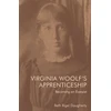 KNYGA Beth Rigel Daugherty Virginia Woolf's Apprenticeship