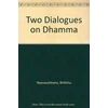KNYGA Bhikkhu Nyanasobhano Two Dialogues on Dhamma
