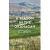 KNYGA Bill Arnott Season in the Okanagan