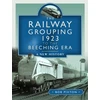 KNYGA Bob Pixton Railway Grouping 1923 to the Beeching Era