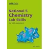 KNYGA Bob Wilson National 5 Chemistry Lab Skills for the revised exams of 2018 and beyond