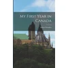 KNYGA Bookshop My First Year in Canada [microform]