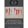 KNYGA Bookshop Mythology of the San Bushmen of Southern Africa