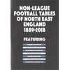 KNYGA Bookshop Non-League Football Tables of North East England 1889-2018