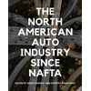 KNYGA Bookshop North American Auto Industry Since NAFTA