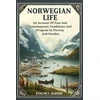 KNYGA Bookshop Norwegian LifeAn Account Of Past And Contemporary Conditions And Progress In Norway And Sweden (Edition2024)