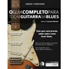 KNYGA Bookshop O Guia Completo para Tocar Blues na Guitarra Livro Dois