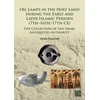 KNYGA Bookshop Oil Lamps in the Holy Land during the Early and Later Islamic Periods (7th–16th/17th CE)