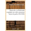 KNYGA Bookshop Opuscule, Ou Petit Traite Sceptique Sur Cette Commune Facon de Parler: n'Avoir Pas Le Sens Commun