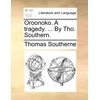 KNYGA Bookshop Oroonoko. a Tragedy. ... by Tho. Southern.