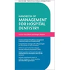 KNYGA Bookshop Oxford Professional Practice: Handbook of Management for Hospital Dentistry
