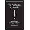 KNYGA Bookshop Pacification of Humanity; Exposing the Ideological Contagions