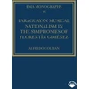 KNYGA Bookshop Paraguayan Musical Nationalism in the Symphonies of Florentin Gimenez