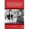 KNYGA Bookshop Phenomenology of Racism in Counselling and Psychotherapy