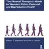 KNYGA Bookshop Physical Therapist’s Guide to Women's Pelvic, Perinatal, and Reproductive Health