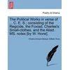 KNYGA Bookshop Political Works in Verse of ... C. E. S.; Consisting of the Regicide, the Foxiad, Charles's Small-Clothes, and the Aliad. Ms. Notes [By W. Hone].