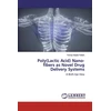 KNYGA Bookshop Poly(Lactic Acid) Nano-fibers as Novel Drug Delivery Systems
