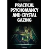 KNYGA Bookshop Practical Psychomancy and Crystal Gazing