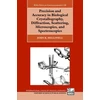 KNYGA Bookshop Precision and Accuracy in Biological Crystallography, Diffraction, Scattering, Microscopies, and Spectroscopies