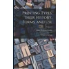 KNYGA Bookshop Printing Types, Their History, Forms, and use; a Study in Survivals; Volume 2