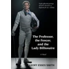 KNYGA Bookshop Professor, the Fencer, and the Lady Billionaire