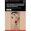 KNYGA Bookshop Psychoanalytic Explorations into the Primal Relationship in Japan and India