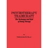 KNYGA Bookshop Psychotherapy Tradecraft: The Technique And Style Of Doing