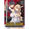 KNYGA Bookshop Rebel Hero: I Will Use My Skills to Control the Scheming Princess's Heart and Body (Manga) Vol. 1