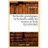 KNYGA Bookshop Recherches Genealogiques Sur Les Familles Nobles Des Environs de Nesle, (Ed.1859-1862)