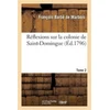 KNYGA Bookshop Reflexions Sur La Colonie de Saint-Domingue. Tome 2