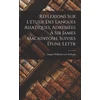 KNYGA Bookshop Reflexions sur L'etude des Langues Asiatiques, Adressees a Sir James Mackintosh, Suivies D'une Lettr