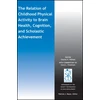 KNYGA Bookshop Relation of Childhood Physical Activity to Brain Health, Cognition, and Scholastic Achievement