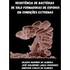 KNYGA Bookshop Resistencia de bacterias de solo formadoras de esporos em condicoes extremas