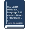 KNYGA Bookshop RLE: Japan Mini-Set C: Language &amp; Literature (8 vols)