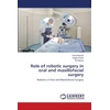 KNYGA Bookshop Role of robotic surgery in oral and maxillofacial surgery