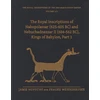 KNYGA Bookshop Royal Inscriptions of Nabopolassar (625-605 BC) and Nebuchadnezzar II (604-562 BC), Kings of Babylon, Part 1