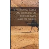 KNYGA Bookshop Royal Table An Outline Of The Dietary Laws Of Israel
