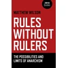 KNYGA Bookshop Rules Without Rulers – The Possibilities and Limits of Anarchism
