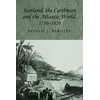 KNYGA Bookshop Scotland, the Caribbean and the Atlantic World, 1750–1820