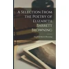 KNYGA Bookshop Selection From the Poetry of Elizabeth Barrett Browning