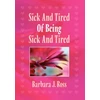 KNYGA Bookshop Sick and Tired of Being Sick and Tired
