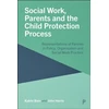 KNYGA Bookshop Social Work, Parents and the Child Protection Process