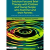 KNYGA Bookshop Solution Focused Brief Therapy with Children and Young People who Stammer and their Parents