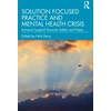 KNYGA Bookshop Solution Focused Practice and Mental Health Crisis