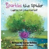 KNYGA Bookshop Sparkles the Spider Learns to Love Herself