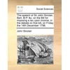KNYGA Bookshop Speech of Sir John Sinclair, Bart. M.P. &amp;c. on the Bill for Imposing a Tax Upon Income, in the Debate on That Bill, on Friday the 14th December 1798.