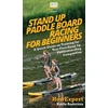 KNYGA Bookshop Stand Up Paddle Board Racing for Beginners