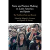 KNYGA Bookshop State and Nation Making in Latin America and Spain: Volume 3